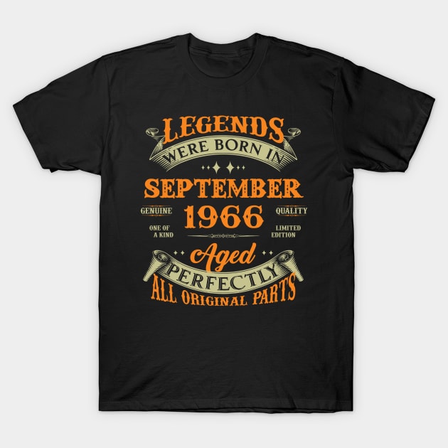 57th Birthday Gift Legends Born In September 1966 57 Years Old T-Shirt by super soul